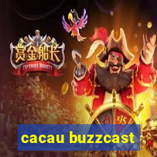 cacau buzzcast